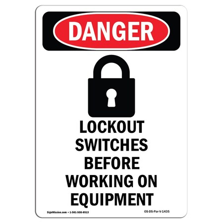 Signmission OSHA Danger Sign, Lockout Switches Before, 10in X 7in Decal, 7" W, 10" L, Portrait OS-DS-D-710-V-1435